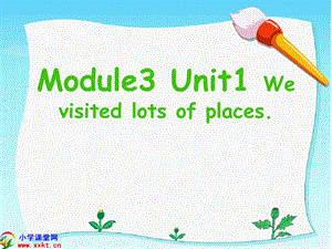 外研社小学五年级上册英语Module3 Unit1 We visited lots of places课件.ppt