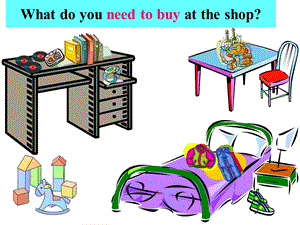 上海版牛津初中英语课件7B What do you need to buy at the shop(1).ppt