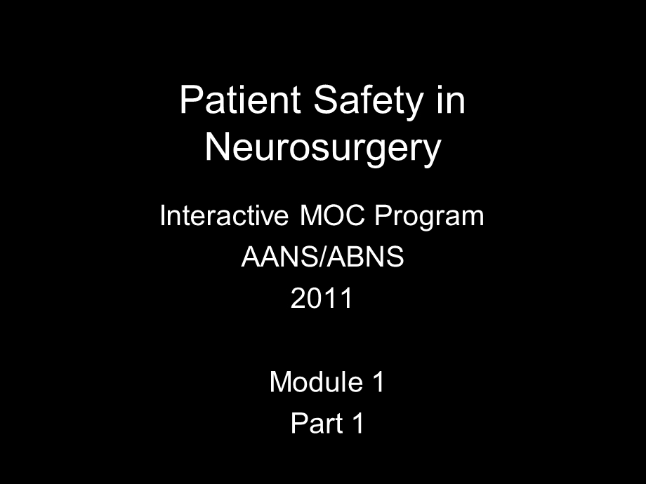 Patient Safety in Neurosurgery.ppt_第1页