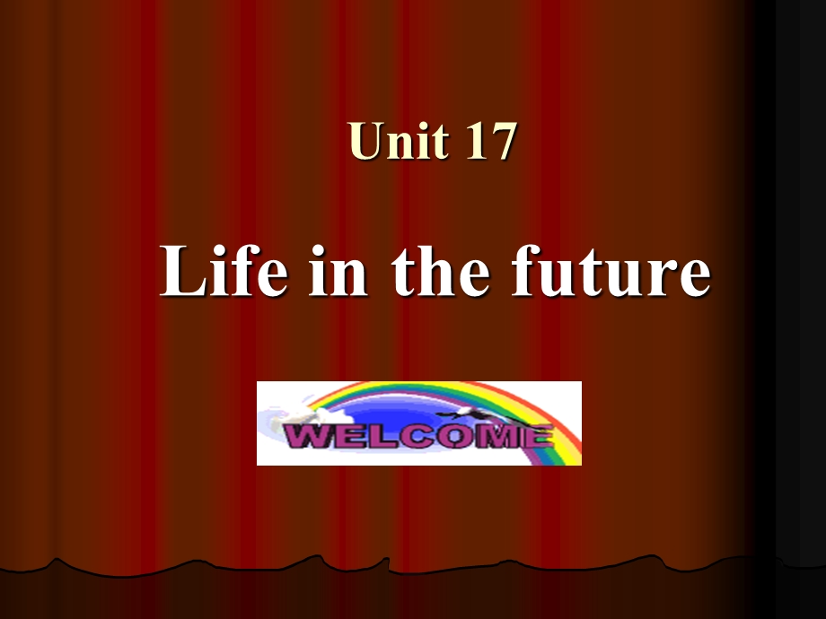 Unit 17Life in the future.ppt_第1页