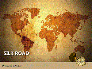 561_5010808_丝绸之路 SILK ROAD 英语演讲PPT.ppt