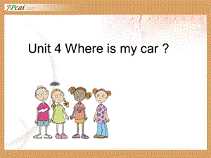 PEP小学英语三年级下册Unit 4 Where is my car A Let’s learn课件.ppt