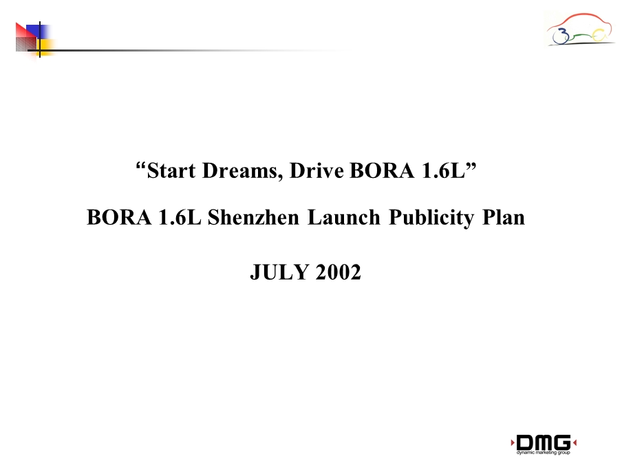 Start Dreams, Drive BORA 1.6L BORA 1.6L Shenzhen Launch Publicity Plan.ppt_第1页