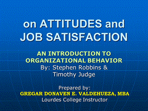 组织行为学研究on ATTITUDES and JOB SATISFACTION.ppt