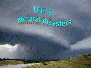 8a unit8 natural disasters integrated skills(共68张ppt） 牛津版.ppt.ppt