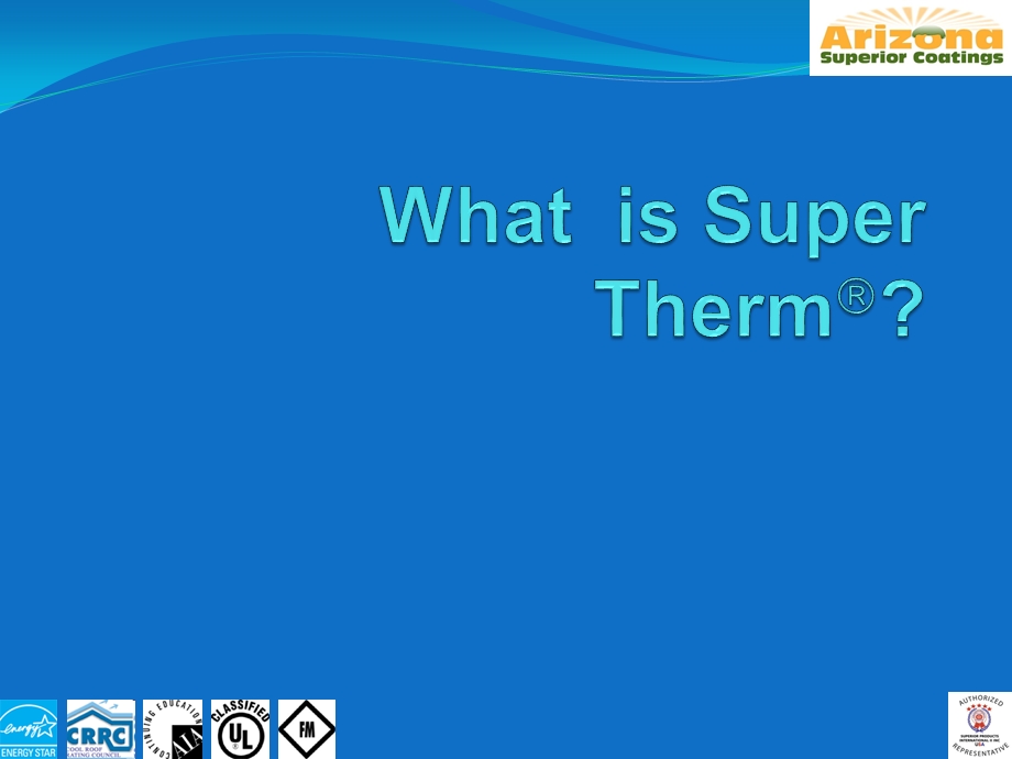 Super Therm - Arizona Superior Coatings.ppt_第3页