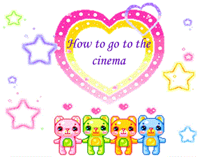 上海版牛津初中英语课件How to go to the cinema.ppt