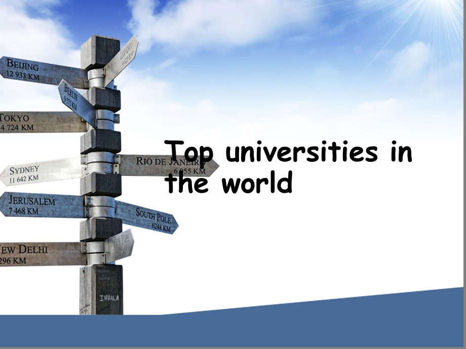 世界顶级大学 介绍 TOP UNIVERSITIES IN THE WORLD_PPT英语课件下载.ppt_第1页