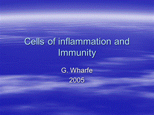 Cells of inflammation and Immunity：炎症和免疫细胞.ppt