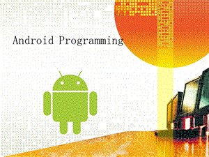 Android Programming编程(36P)(1).ppt