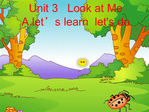 PEP小学英语三年级上册Unit 3Look at MeA let’s learnlet's do课件.ppt