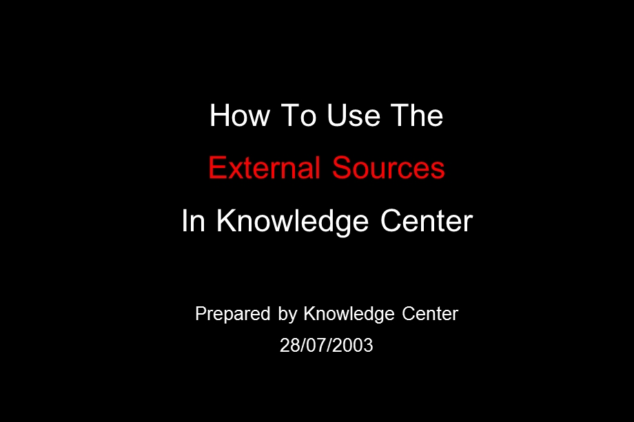 How To Use The External Sources In Knowledge Center.ppt_第3页