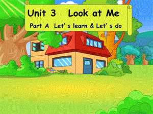 PEP小学英语三年级上册Unit 2 Look at me Part A Let’s learn let’s do课件.ppt