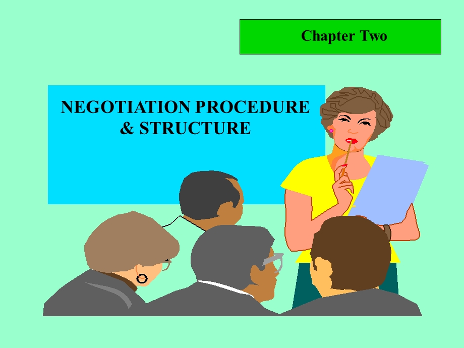 Chapter 2-NEGOTIATION PROCEDURE & STRUCTURE(1).ppt_第1页