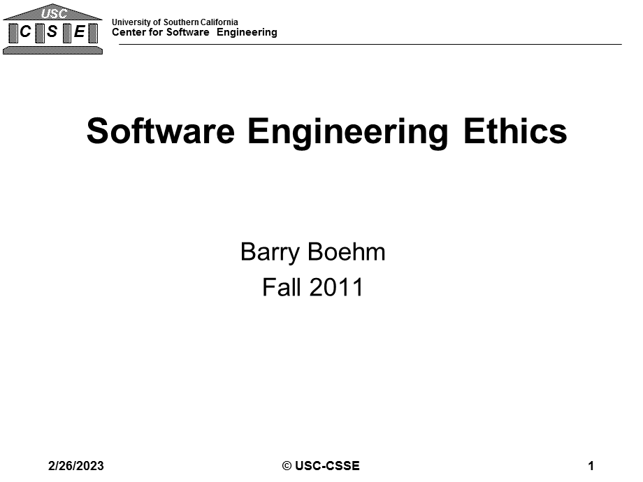 Software Engineering Ethics - CSSECenter for Systems ：软件工程伦理为中心系统的话.ppt_第1页