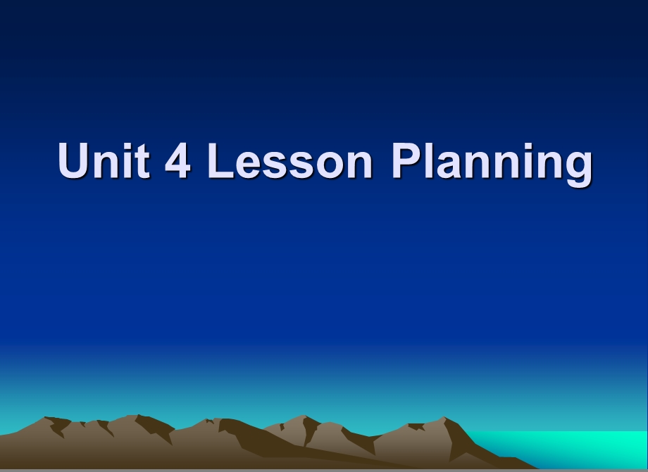 unit 4 lesson planning.ppt_第1页