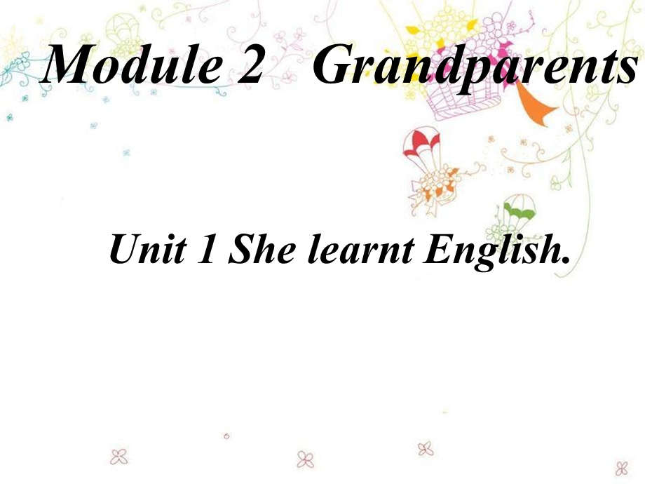 课用unit 1 She learnt English.ppt_第1页