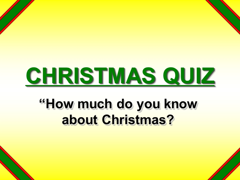 Christmas Quiz--How much do you know about Christmas.ppt_第1页