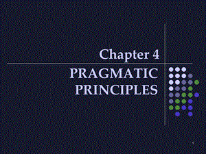 语用学PRAGMATIC PRINCIPLES (1).ppt