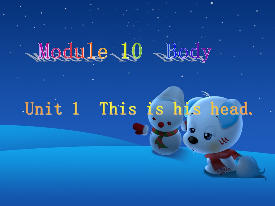 三级英语Module 10 Unit 1 This is his head课件.ppt_第1页