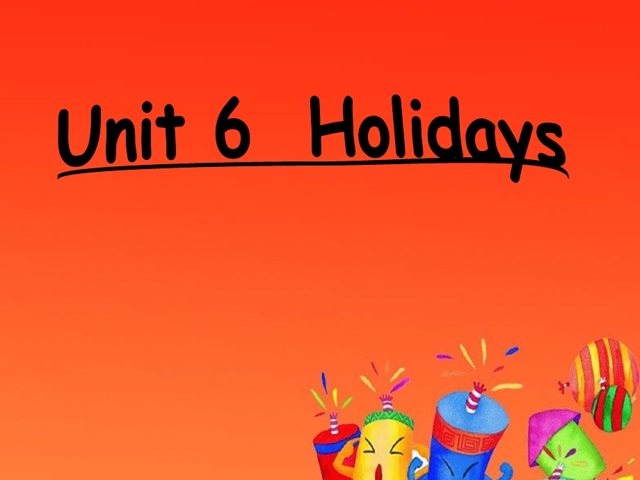 译林版牛津小学英语6B Unit 6Holidays 课件.ppt_第1页