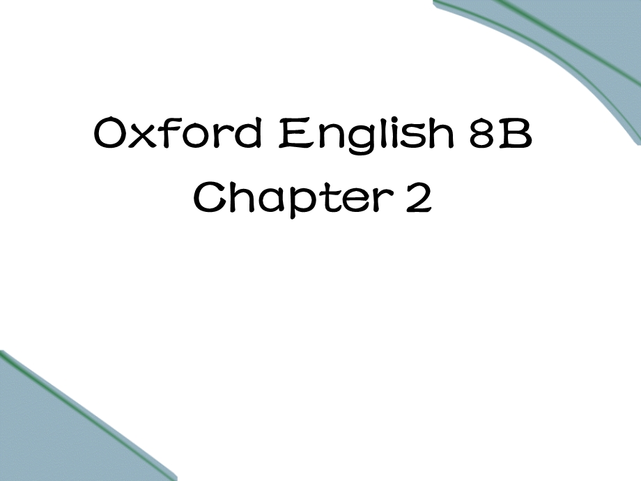 上海版牛津初中英语课件8B Chapter 2(1).ppt_第1页