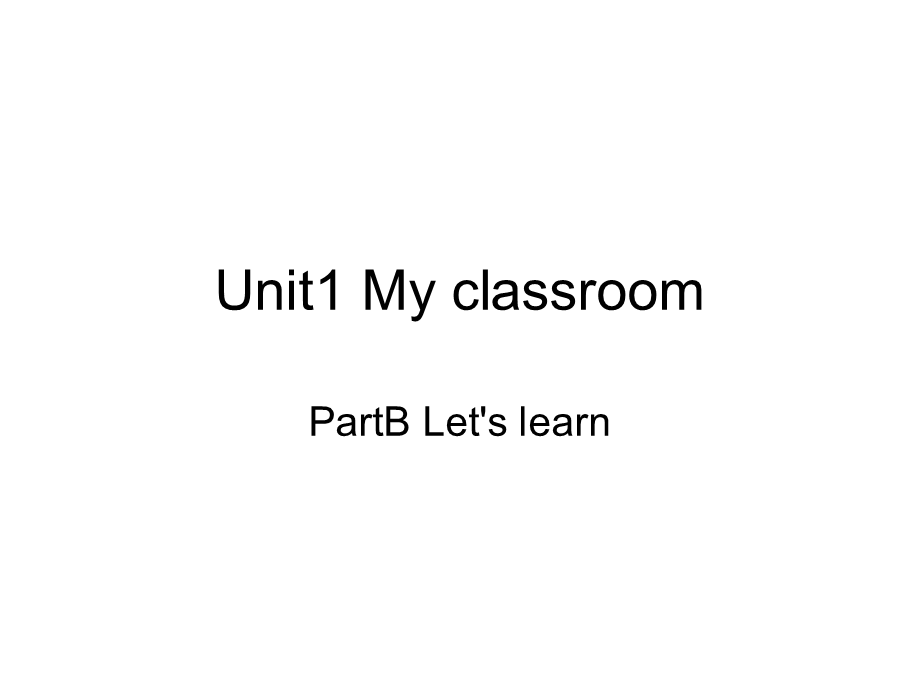 PEP小学四级英语上册BOOK3 Unit 2 My classroom B Let’s learn 课件.ppt_第1页