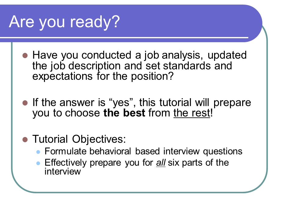 DIY (Do It Yourself) TutorialThe Behavioral Based Interview.ppt_第2页