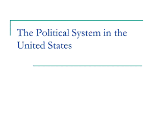 美国政治体制american political system.ppt