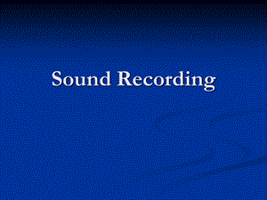 Sound RecordingWashington State University录音华盛顿州立大学.ppt