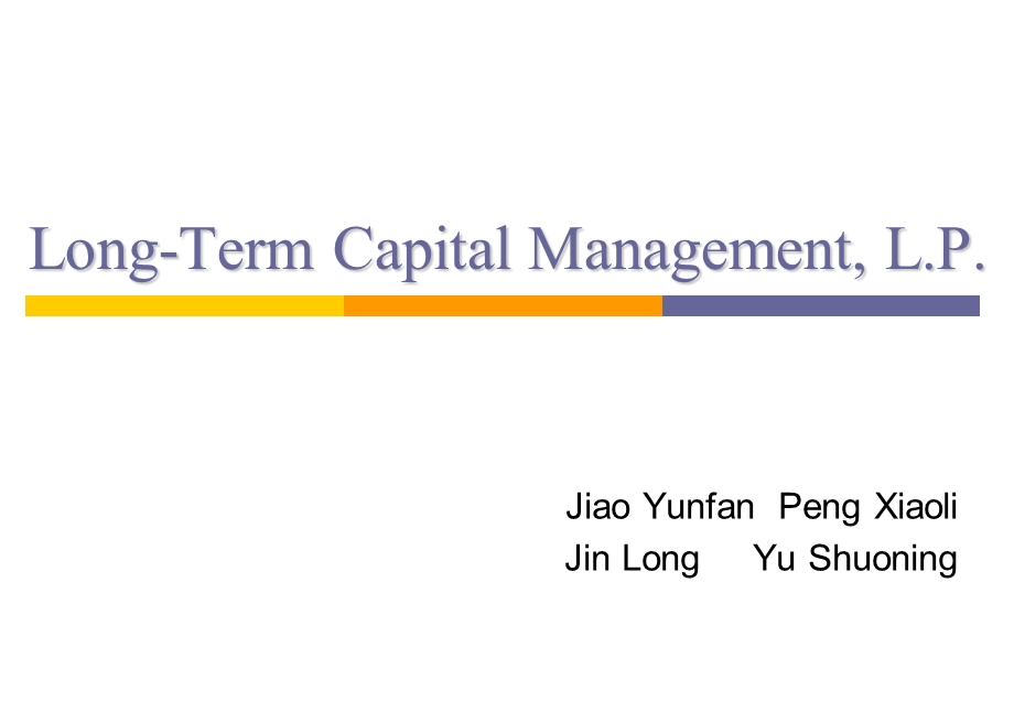 LongTerm Capital Management, L.P..ppt_第1页