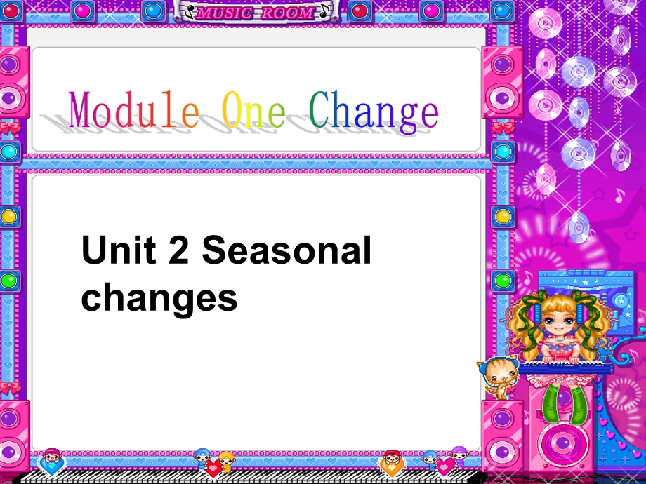 上海版牛津初中英语课件Module One Change Unit 2 Seasonal changes.ppt_第1页