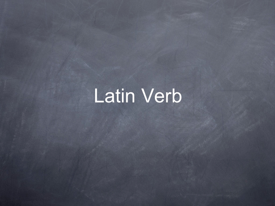 Latin Verb：拉丁语动词.ppt_第1页