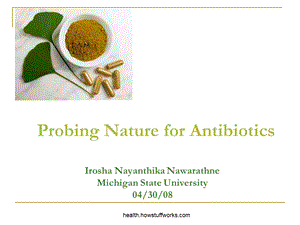 探索抗生素的本质（英文PPT）Probing Nature for Antibiotics.ppt