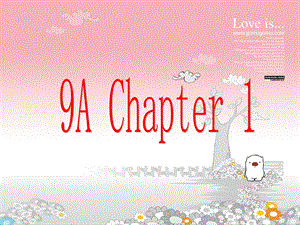 上海版牛津初中英语9A Chapter 1课件.ppt