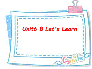 PEP小学英语三级上册Unit6 B Let's Learn课件.ppt