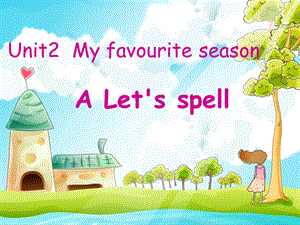 新版人教版小学英语五级下册unit2 第3课时 a let’s spell.ppt