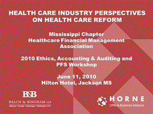 HEALTH CARE INDUSTRY PERSPECTIVES ON HEALTH CARE REFORM[医疗保健行业PERSPECTIVES医疗改革](PPT73).ppt