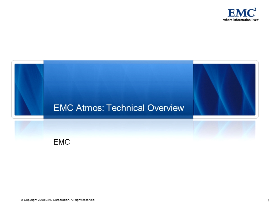 存储厂家EMC云计算存储解决方案 AtmosTechnicalOverview.ppt_第1页