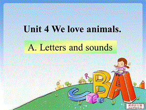 PEP小学三级英语上册Unit 4 We love animals A Letters and sounds课件.ppt