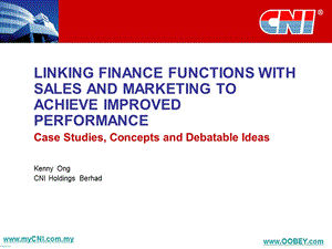 CNI人力资源精品之销售市场财务协作LINKING FINANCE FUNCTIONS WITH SALES AND MARKETING TO ACHIEVE IMPROVED PERFORMANCE.ppt