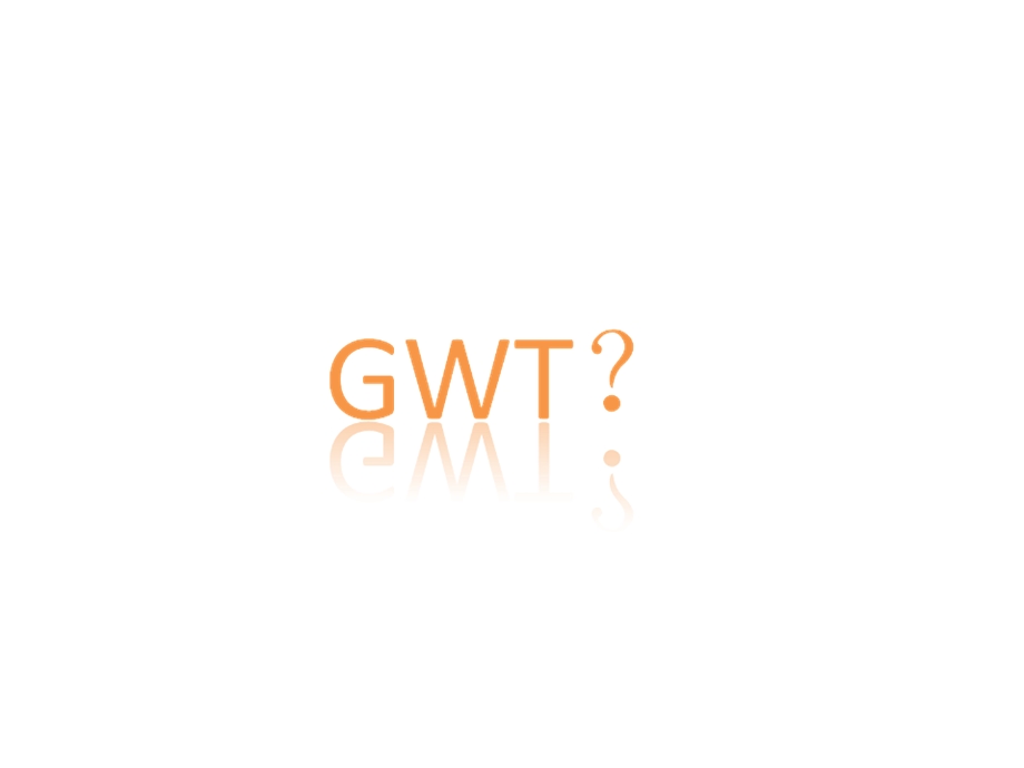 GWT技术分享.ppt_第2页