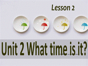 新版小学英语四下级 unit2 what time is it a let&#39;s learn PPT.ppt