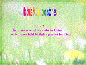 外研社新标准英语初中九级上册《Module 9 Cartoon stories》课件.ppt