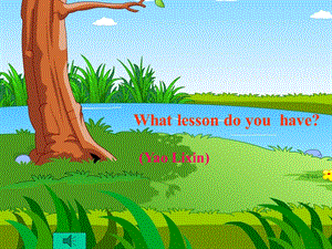 牛津小学英语课件：What lesson do youhave.ppt