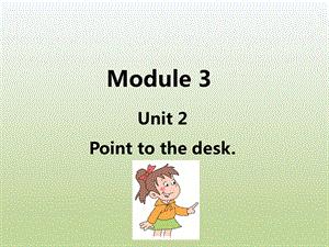 外研三上M3 U2point to the deskppt课件.ppt