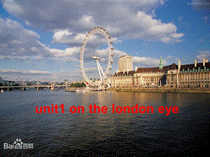 青少版新概念 unit1on the london eye课件.ppt