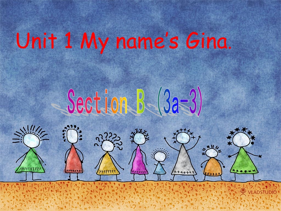 新目标英语七年级上U1 Unit 1 My name’s Gina 3a selfcheck公开课课件.ppt_第1页