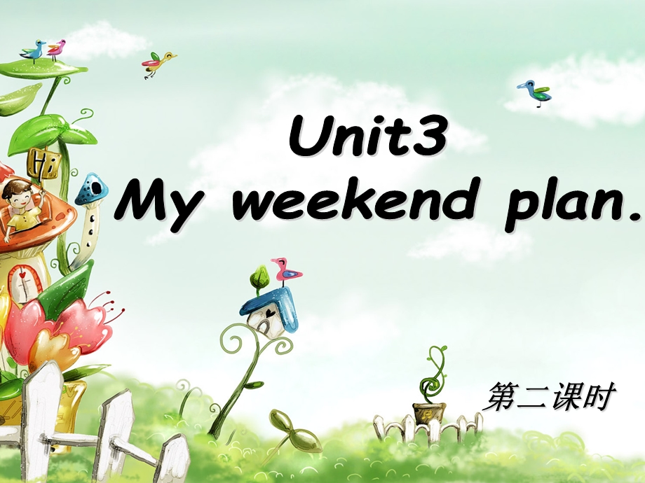 小学英语六年级上册Unit3Myweekendplan第二课时课件.ppt_第1页