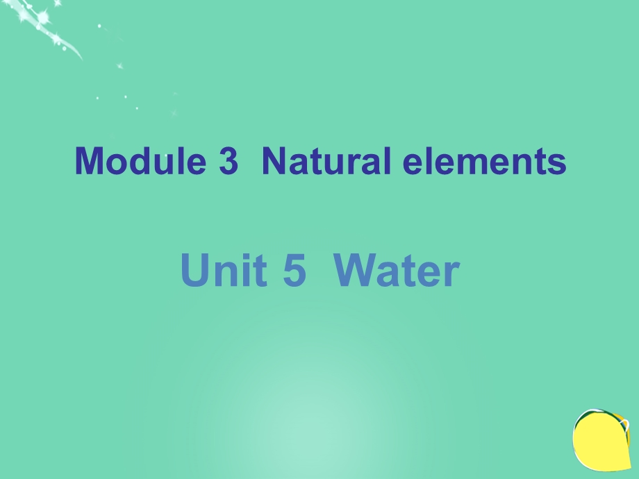 广东省七年级英语下册Unit5Waterppt课件(新版)牛津深圳版.ppt_第1页